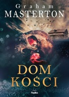 DOM KOŚCI - GRAHAM MASTERTON