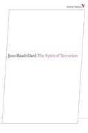 The Spirit of Terrorism Baudrillard Jean