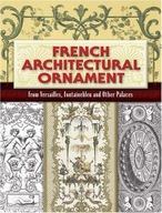 French Architectural Ornament: From Versailles,