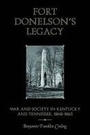 Fort Donelson s Legacy: War and Society in