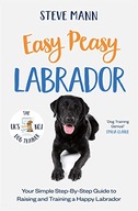 Easy Peasy Labrador: Your simple step-by-step