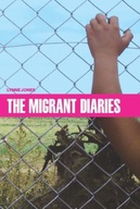 The Migrant Diaries Jones Lynne