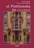 A mini guidebook ul. Piotrkowska Miniprzewodnik