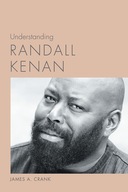 Understanding Randall Kenan Crank James A.