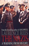 The Nazis: A Warning From History Rees Laurence
