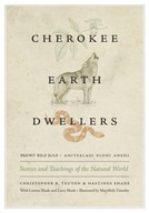 Cherokee Earth Dwellers: Stories and Teachings of