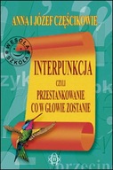 Interpunkcja, czyli przestankowanie, co w głowie zostanie