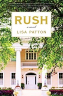Rush: A Novel Patton Lisa