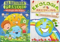 Na ratunek planecie Ekologia dla dzieci +Recykling