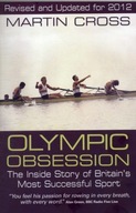 Olympic Obsession the Inside Story of Britain s