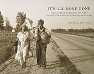 It s All Done Gone: Arkansas Photographs from the