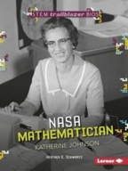 Katherine Johnson: NASA Mathematician Schwartz