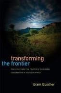 Transforming the Frontier: Peace Parks and the