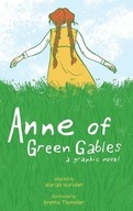 Anne of Green Gables: A Graphic Novel Marsden