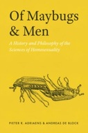 Of Maybugs and Men: A History and Philosophy of