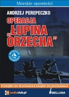 Operacja "Łupina Orzecha". Audiobook Andrzej Perepeczko