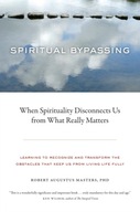 Spiritual Bypassing: When Spirituality