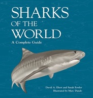 Sharks of the World: A Complete Guide Ebert Dr.