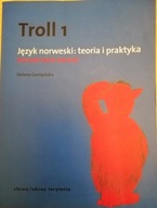 Troll 1 Język norweski teoria i praktyka Poziom podstawowy Garczyńska