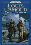 Mojave Crossing: The Sacketts: A Novel L Amour