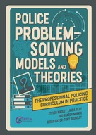POLICE PROBLEM SOLVING MODELS+THEORIES - Steve Wadley (KSIĄŻKA)