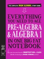 Everything You Need to Ace Pre-Algebra and Algebra I in One Big Fat