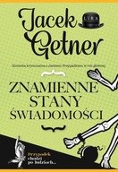 ZNAMIENNE STANY ŚWIADOMOŚCI, JACEK GETNER