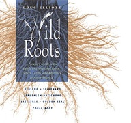 Wild Roots: Forager S Guide to the Edible and