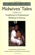 Midwives Tales: Stories of Traditional and