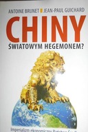CHINY światowym hegemonem? - Antoine Brunet