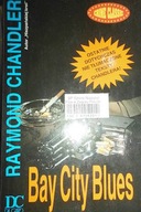 Bay City Blues - Raymond Chandler