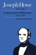 Joseph Howe, Volume I: Volume I, Conservative