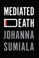 Mediated Death Sumiala Johanna