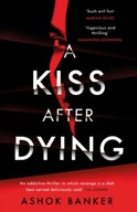 A Kiss After Dying: An addictive thriller in