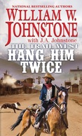 Hang Him Twice Johnstone William W. ,Johnstone