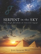 Serpent in the Sky: The High Wisdom of Ancient