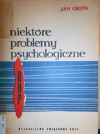 Niektóre problemy psychologiczne - J. Okoń