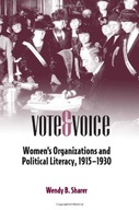 Vote and Voice: Women s Organizations and