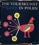 DIE VOLKKUNST IN POLEN - EWA FRYŚ, ANNA IRACKA, MARIAN POKROPEK