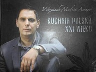 Kuchnia polska XXI wieku - Wojciech Modest Amaro