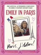 Emily in Paris: Paris, J Adore!: The Official