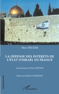La defense des interets de l'etat d'Israel en France (French Edition)