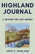 Highland Journal: 3. Beyond the Last Munro