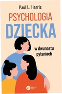 Psychologia dziecka w dwunastu pytaniach