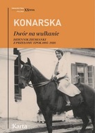 Dwór na wulkanie Janina Konarska