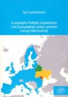 EUROPEJSKA POLITYKA SĄSIEDZTWA UE WOBEC PAŃSTW EUROPY WSCHODNIEJ