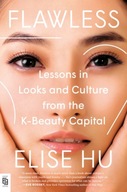 Flawless: Lessons in Looks and Culture from the