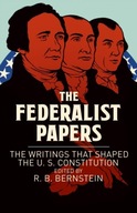 The Federalist Papers: The Writings that Shaped