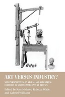 Art versus Industry?: New Perspectives on Visual