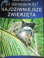 Najdziwniejsze zwierzęta - Radosław Ratajszczak